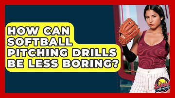 How Can Softball Pitching Drills Be Less Boring? - Softball Basics and Beyond
