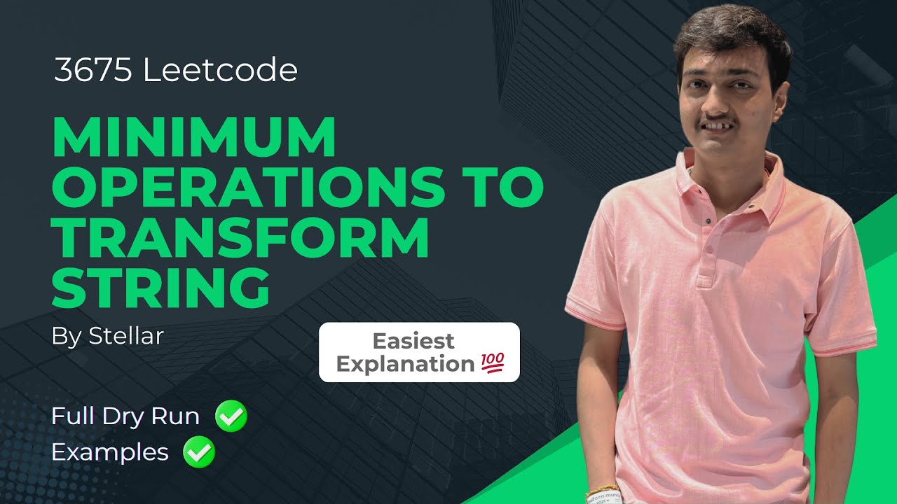 3675. Minimum Operations to Transform String | Leetcode Weekly Contest ...