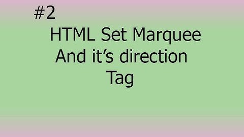 Html Marquee attributes directions, behavior bg-color, Scroll amount