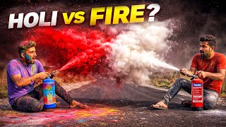 Holi Cylinder VS Fire Extinguisher - Winner ?