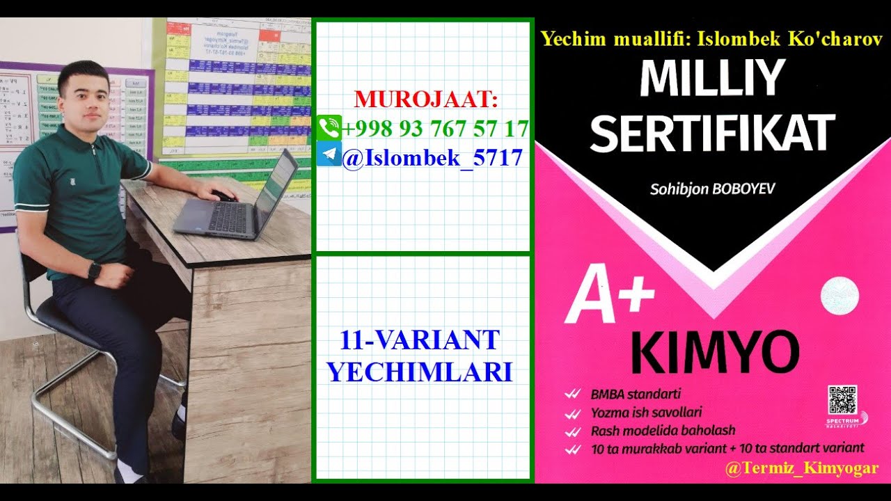 Kimyo A+ Milliy sertifikat. Sohibjon Boboyev to'plami yechimlari. Islombek Ko'charov. 93 767 57 17