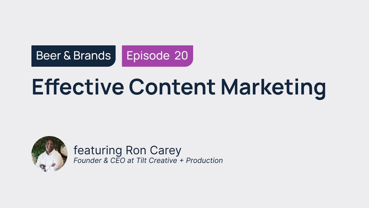 Effective Content Marketing | Beer & Brands | Episode 20