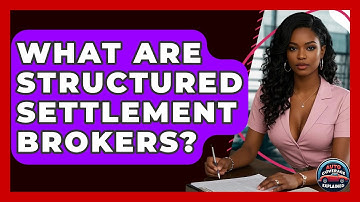 What Are Structured Settlement Brokers? - Auto Coverage Explained