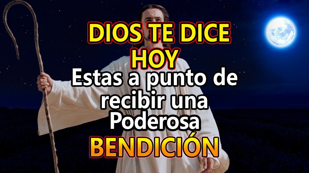 DIOS TE DICE HOY 👉Estas a punto de recibir una poderosa Bendición - YouTube