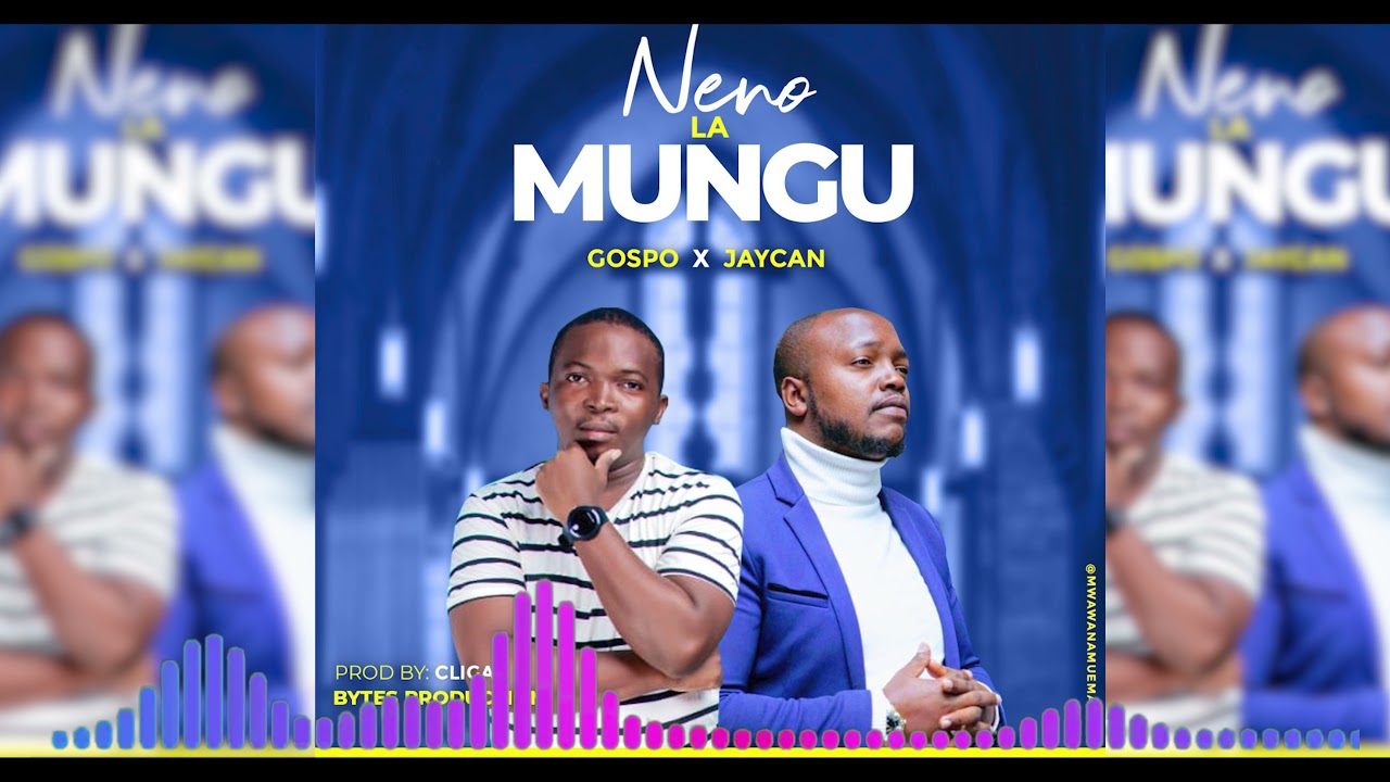 GOSPO MUSIC - NENO LA MUNGU FT JAY CANDID