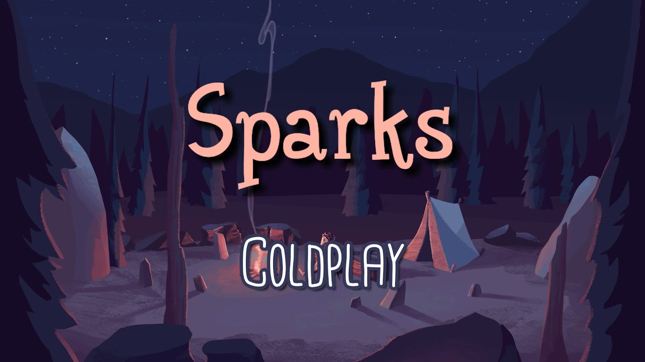 COLDPLAY Sparks [Lyrics Video] YouTube