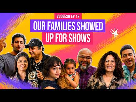 Vlogesh Episode 12 | Our fams showed up for Mumbai Pune Post Mortem shows