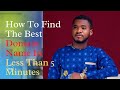 How To Find The Best Domain Name For Your Website in Five Minutes