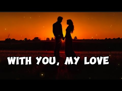 With You, My Love | Romantic Ballad with Lyrics | Heartfelt Love Song ...
