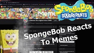 SpongeBob Reacts to r/Memes from Reddit |Has a mental Breakdown|