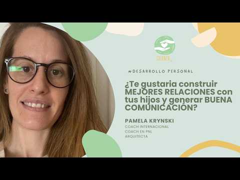 ¿Te gustaria construir MEJORES RELACIONES con tus hijos y generar BUENA COMUNICACIÓN? PAMELA KRYNSKI