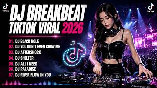 DJ BREAKBEAT TIKTOK VIRAL 2026 🔥 DJ BLACK HOLE X AFTERSHOCK X PARADISE | FULL BASS MIX