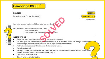 IGCSE Physics 0625 May June 2025 Paper 23 SOLVED!!