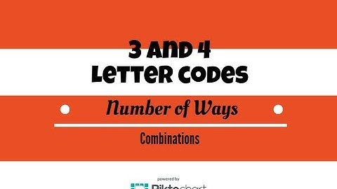 Number of Ways to Form 3 Letter and 4 letter Codes