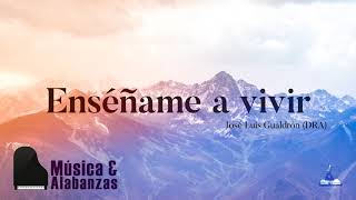 Video thumbnail of "Enséñame a vivir (José Luís Gualdrón ) - Guías Cantadas"
