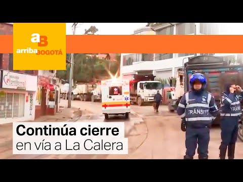 Vía a La Calera cerrada desde el sector de San Luis | CityTv - YouTube