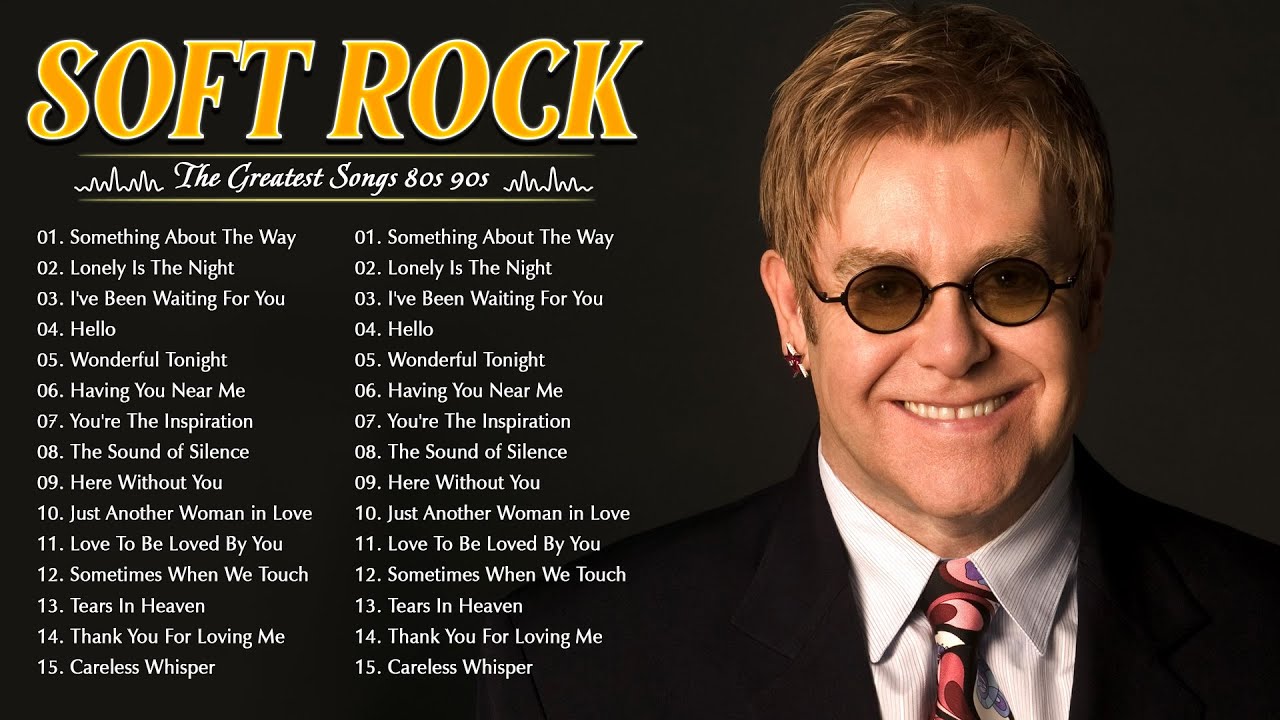 Soft Rock Greatest Hits | Elton John, Bee Gees, Michael Bolton, Lionel ...