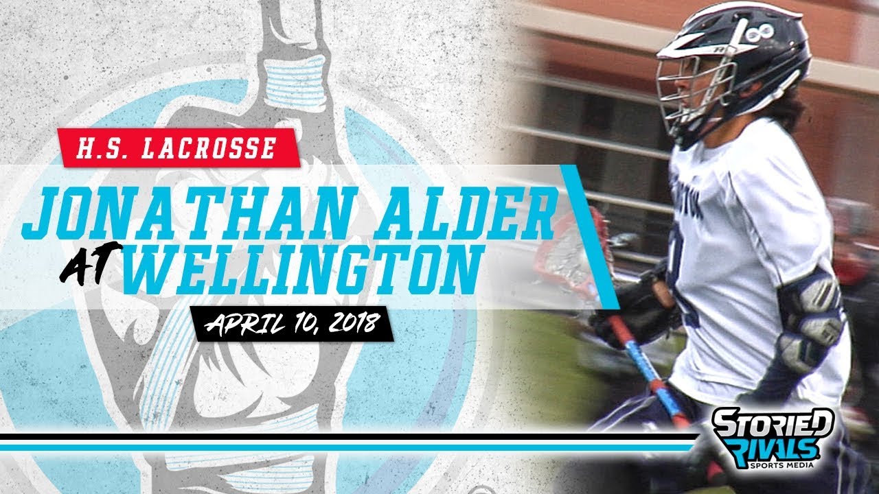 HS Lacrosse Jonathan Alder at Wellington [4/12/18] YouTube