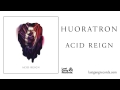 Huoratron - Acid Reign