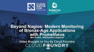 Beyond Nagios: Modern Monitoring of Bronze-Age Applications with Prometheus by Ben Kochie