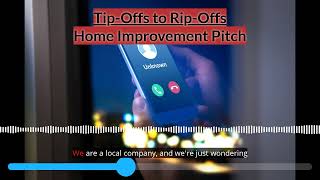 Tip-Offs To Rip-Offs Home Improvement Pitch