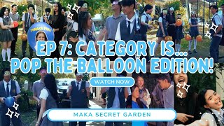 Secret Garden - Pop the balloon at aminan ng crush kasama ang #MAKA stars! (Episode 7) | MAKA screenshot 3