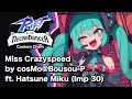 RotN Custom Chart Miss Crazyspeed CosMo Bousou P Feat Hatsune Miku Impossible 30
