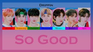 드리핀 (DRIPPIN) - So Good [Color Coded Thaisub]