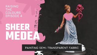 Sheer Medea: Painting Semi-Transparent Fabric | Raising The Colours Ep4