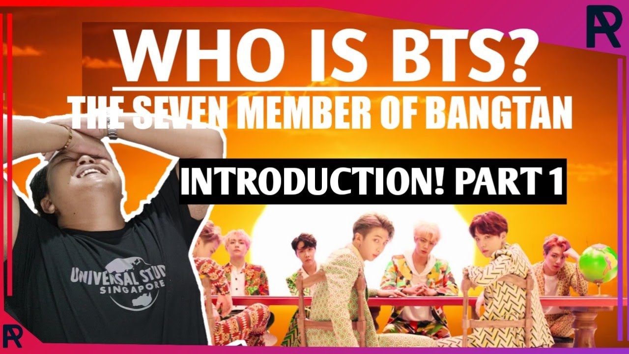 Non Kpop React to Who is BTS The Seven Member of Bangtan [Part 1] - YouTube