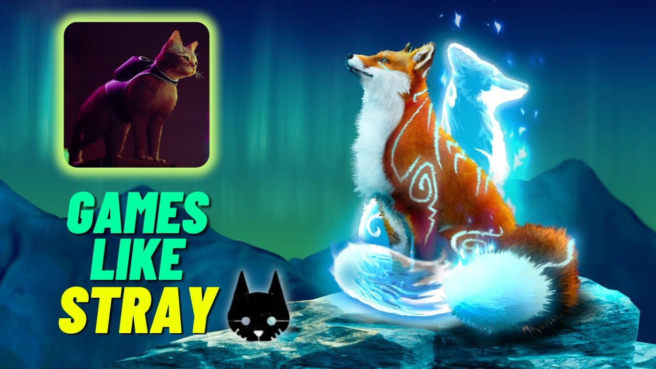 8 Best Games Like Stray 2022