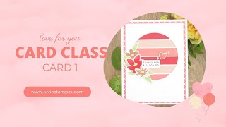 Two Cards From One Technique | Love For You Card Class Card 1
