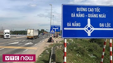 Mất an toàn đường dẫn vào cao tốc Đà Nẵng - Quảng Ngãi | VTC1