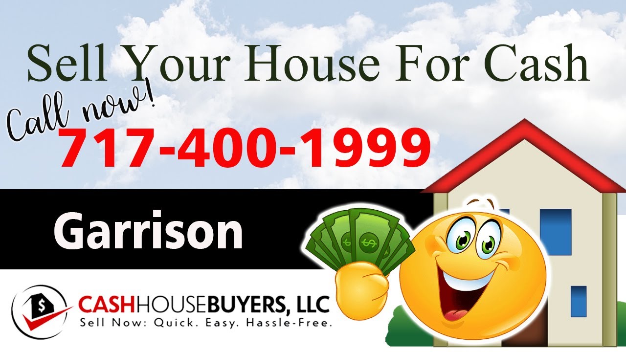 SELL YOUR HOUSE FAST FOR CASH Garrison MD  CALL 717 400 1999  We Buy Houses Garrison MD