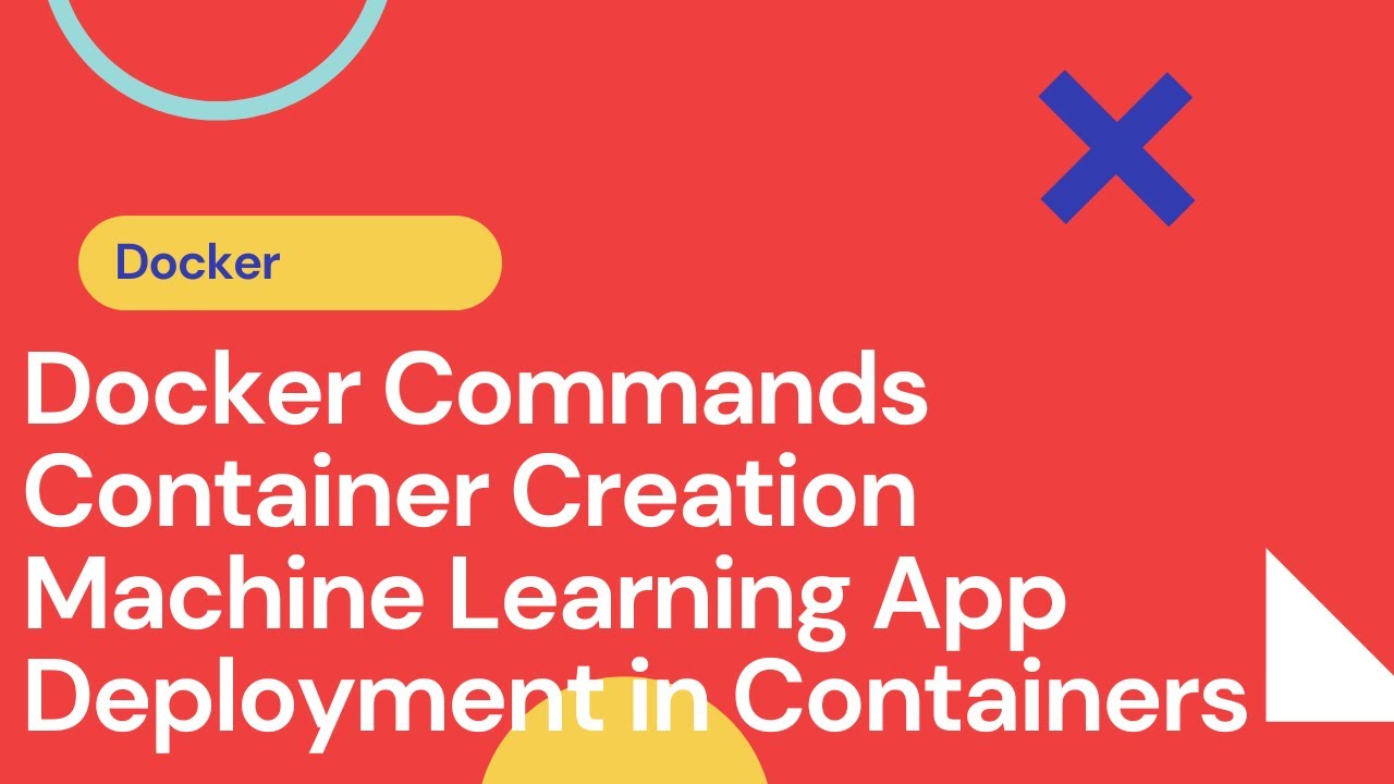 Docker Commands | Container Creation | WebPage Host & Machine Learning ...