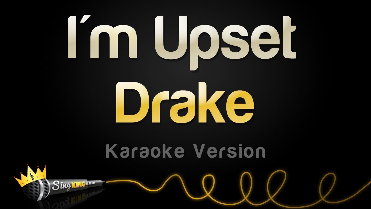 karaoke songs download Drake - I'm Upset (Karaoke Version)