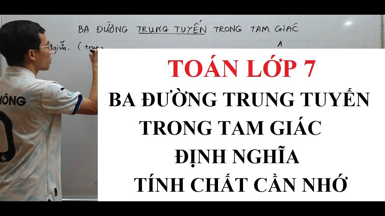 Toán lớp 7 - Ba đường Trung tuyến trong tam giác - Những điều đáng ghi nhớ