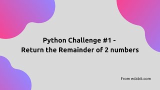 Find the remainder of two numbers! - Simple Python Challenges #1