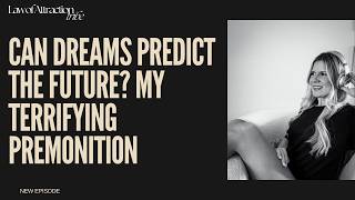 Can Dreams Predict the Future My Terrifying Premonition