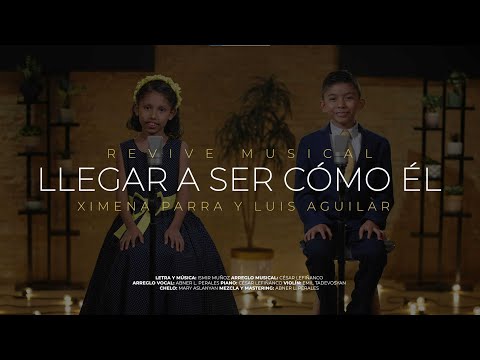 Llegar a ser cómo Él | Tema 4 | Revive Musical