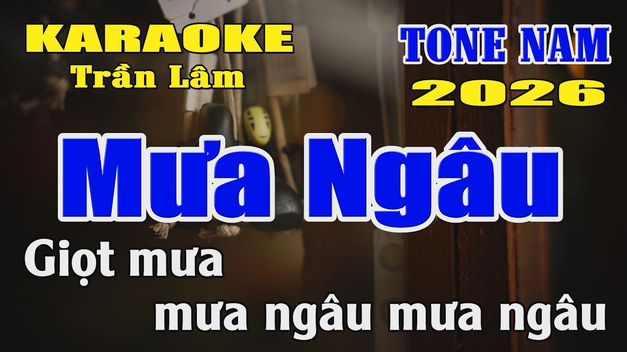 Karaoke Mưa Ngâu Tone Nam ( La trưởng ) Karaoke Trần Lâm