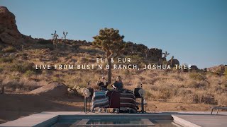 Eli & Fur - Live From Bust'n B Ranch, Joshua Tree [2023]