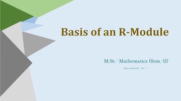 Lecture-10: Basis of an R-Module, Algebra-II, M.Sc.-Sem-2, BKNMU