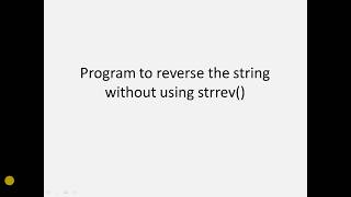 program to find the reverse of a string without using strrev()
