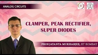 CLAMPER, PEAK RECTIFIER, SUPER DIODES