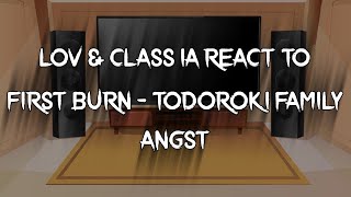 LOV & Class 1A React to First Burn Todoroki Family Angst || MHA My Hero Academia GCRV || Blueberry