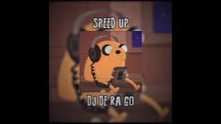 SPEED UP DJ DE RA GO PLAT KT VIRAL TIKTOK