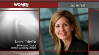 Laura Crivello - Milwaukee County DA Office - Wisconsin Law Journal - Women in the Law