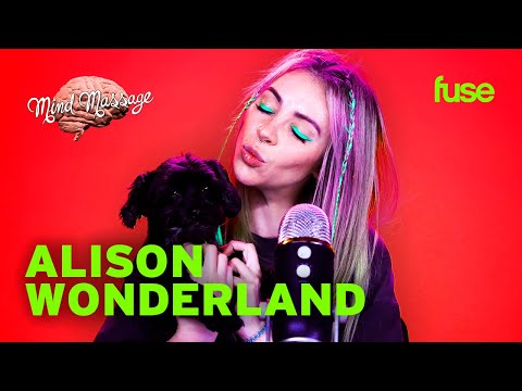 Alison Wonderland does ASMR with her Dog! | Mind Massage 