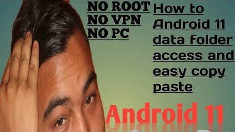 How to open/access data & obb folder in Android 11 without root